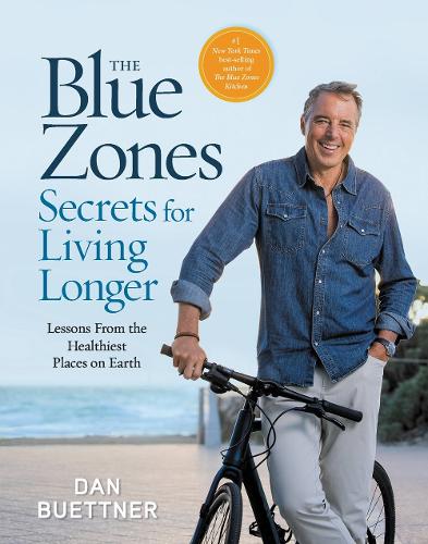 The Blue Zones Secrets for Living Longer: Lessons From the Healthiest Places on Earth - The Blue Zones (Hardback)