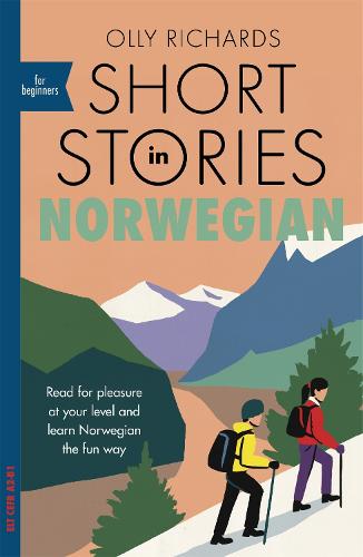 Short Stories in Norwegian for Beginners: Read for pleasure at your level, expand your vocabulary and learn Norwegian the fun way! (Paperback)