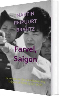 Farvel, Saigon - Martin Reipuurt Brahtz - Bog