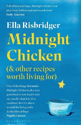 Midnight Chicken: & Other Recipes Worth Living For (Paperback)