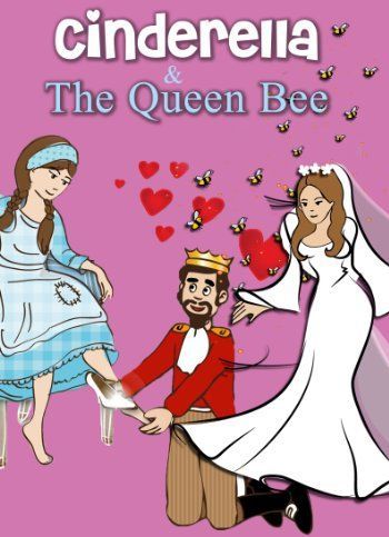 Cinderella/the Queen Bee