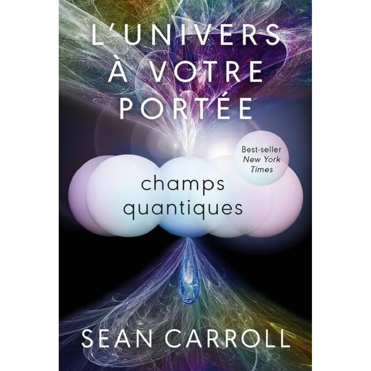 L'Univers à votre portée. Vol. 2. Champs quantiques