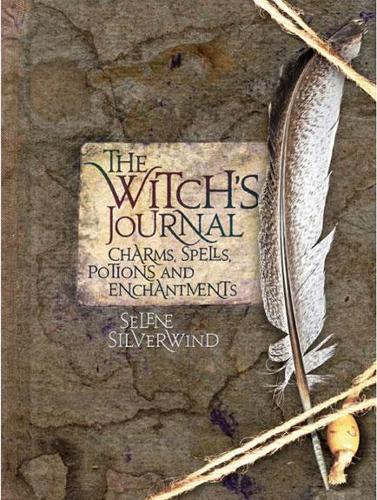 The Witch's Journal: Charms, Spells, Potions and Enchantments (Hardback)