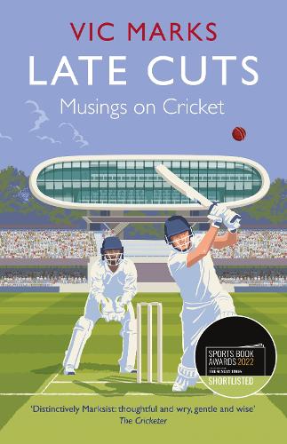 Late Cuts: Musings on cricket (Paperback)