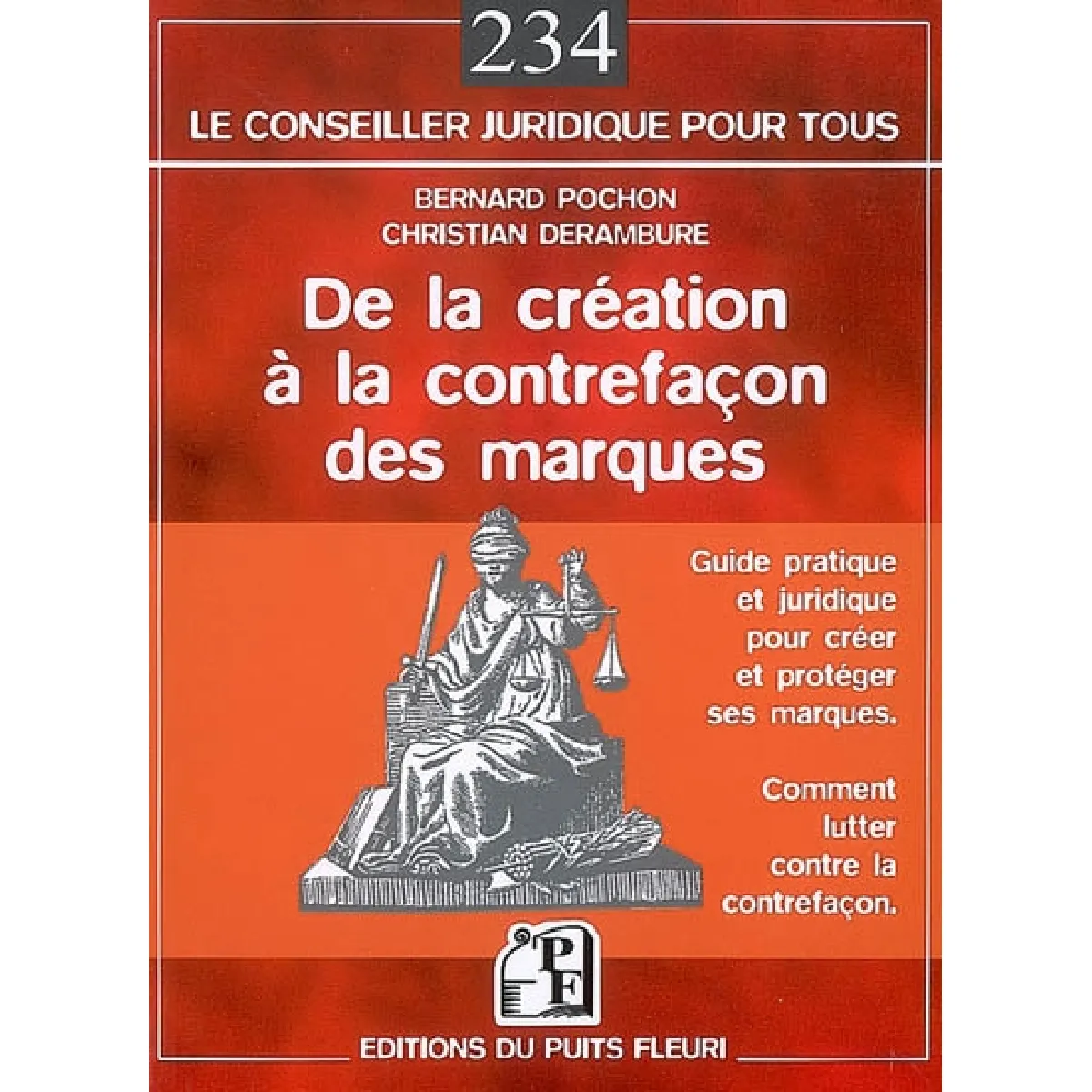 De la création à la contrefaçon des marques en droit français · Occasion