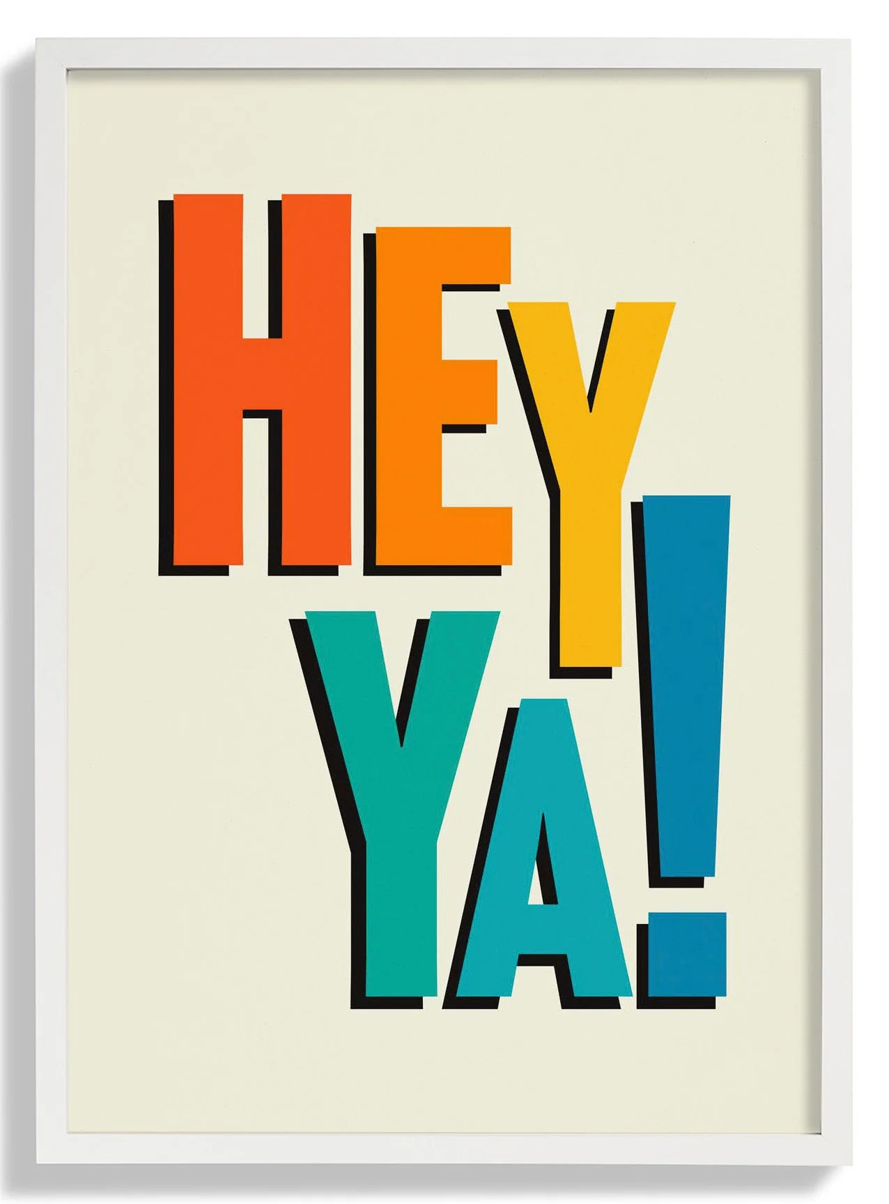Hey Ya Kunstdruck