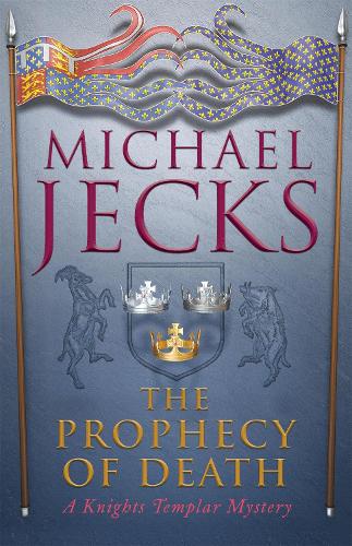 The Prophecy of Death (Last Templar Mysteries 25): A thrilling medieval adventure (Paperback)