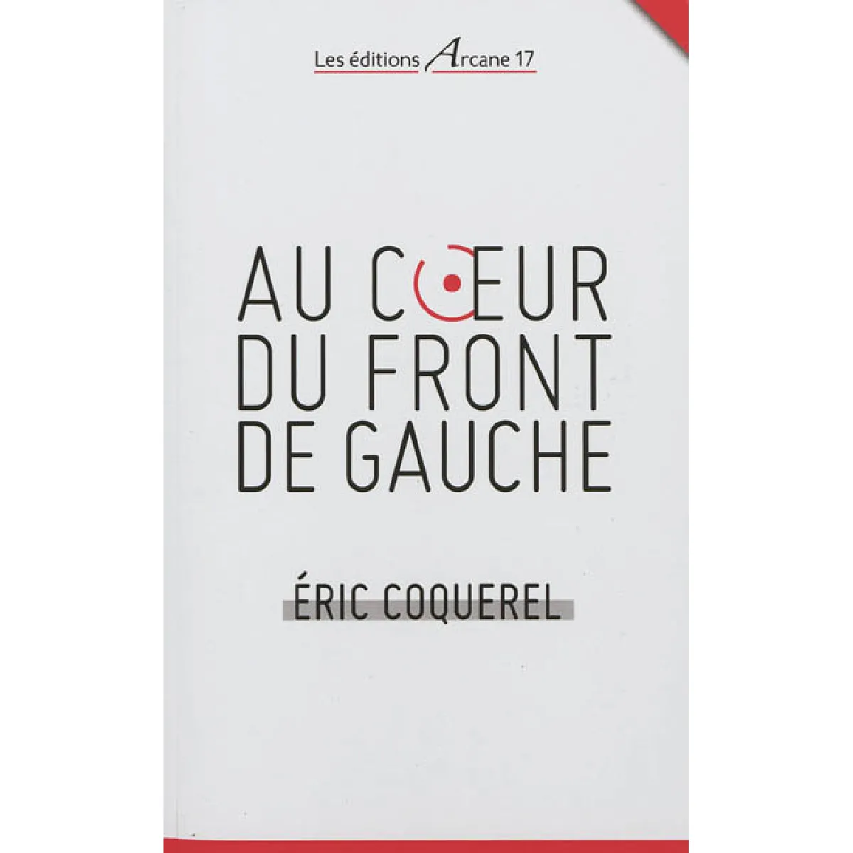Au coeur du Front de gauche · Occasion