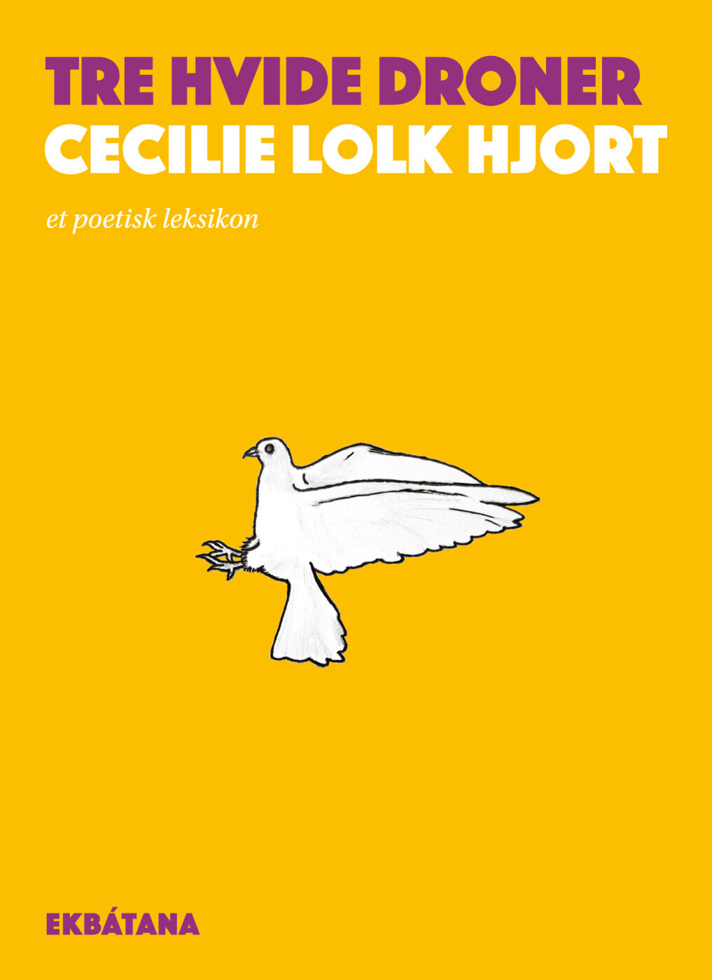 Tre Hvide Droner - Cecilie Lolk Hjort - Bog