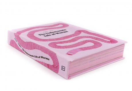 The Unfortunate Life Of Worms (Hardback)