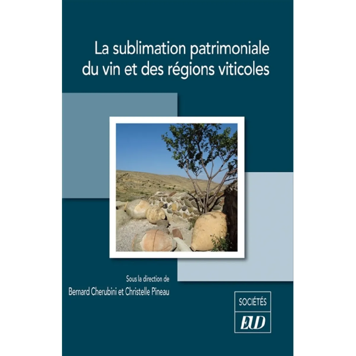 La sublimation patrimoniale du vin et des régions viticoles · Occasion