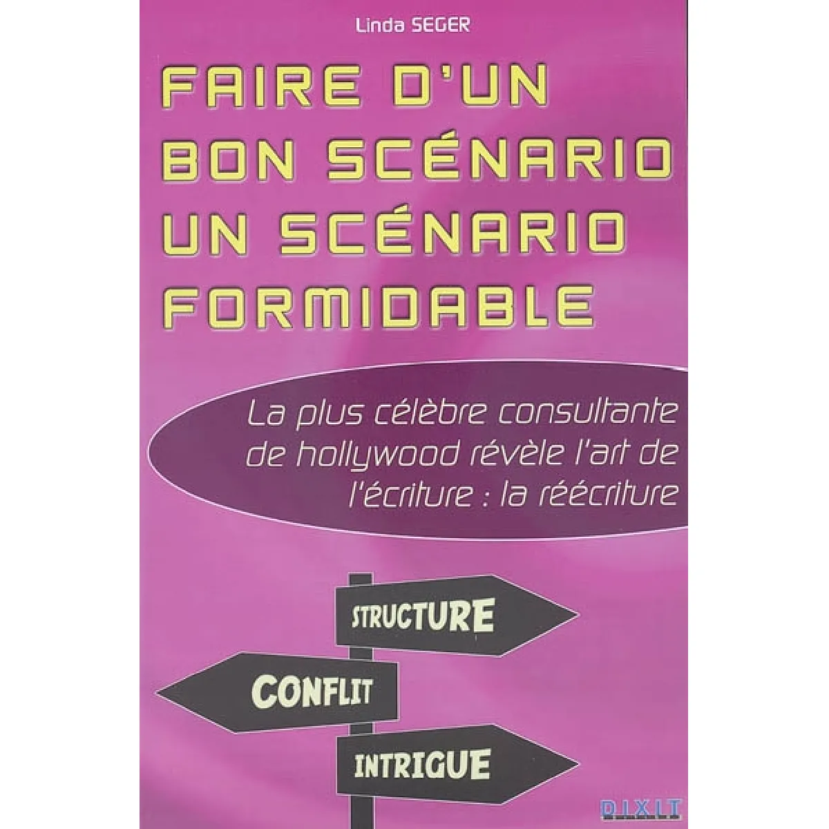 Faire d'un bon scénario un scénario formidable · Occasion