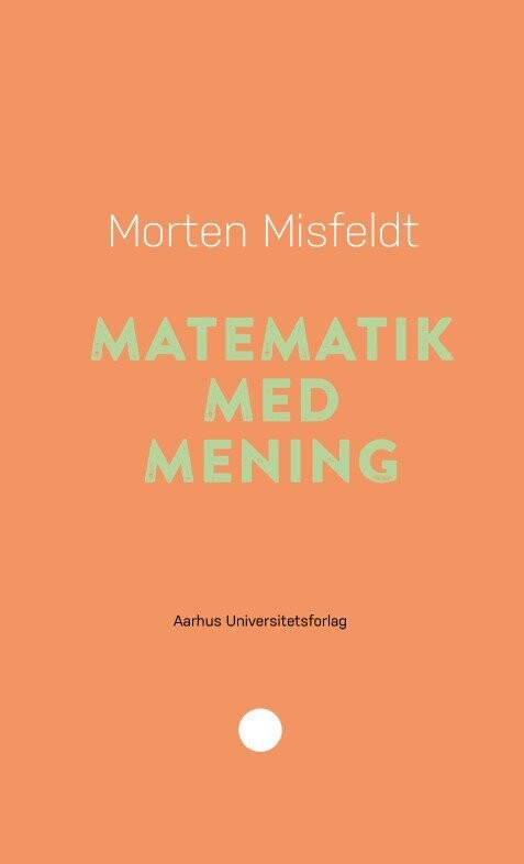 Matematik Med Mening - Morten Misfeldt - Bog