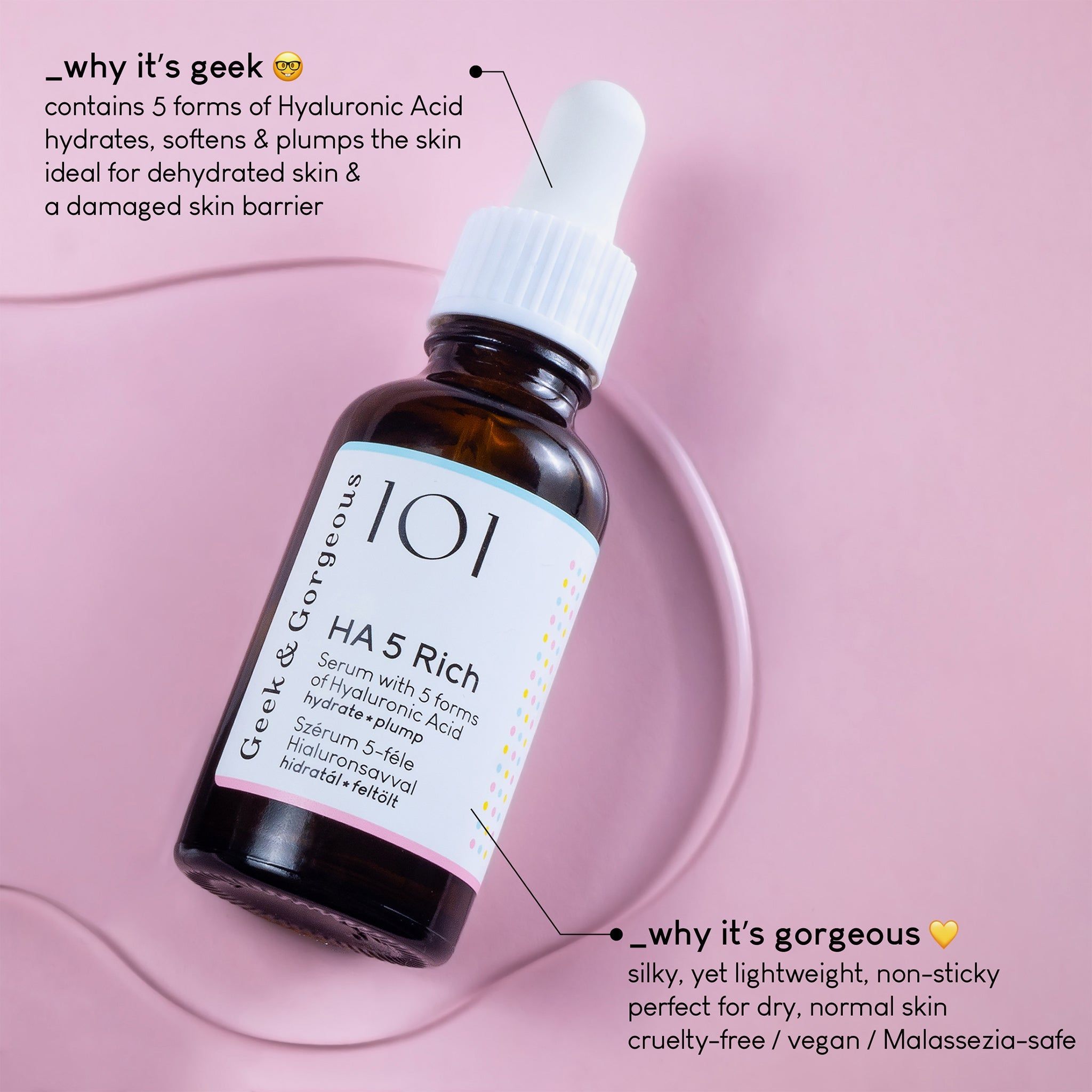 Geek & Gorgeous HA 5 Rich Serum mit 5 Hyaluronsäurearten, feuchtigkeitsspendend und straffend, 30 ml