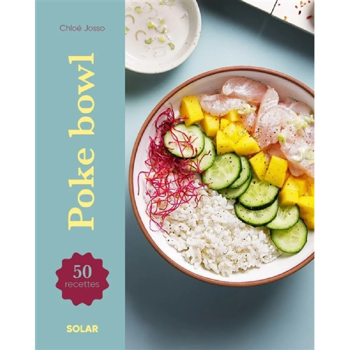 Poke bowls : 50 recettes · Occasion