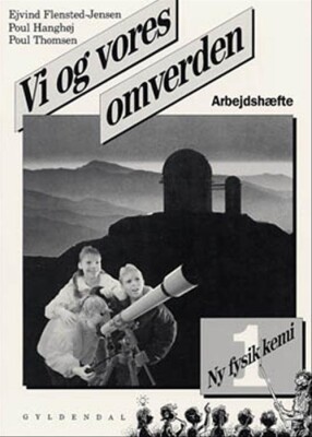 Ny Fysik/Kemi 1. Vi Og Vores Omverden - Poul Thomsen - Bog