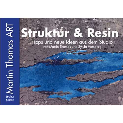Martin Thomas ART - Struktur & Resin