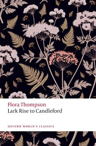 Lark Rise to Candleford - Oxford World's Classics (Paperback)