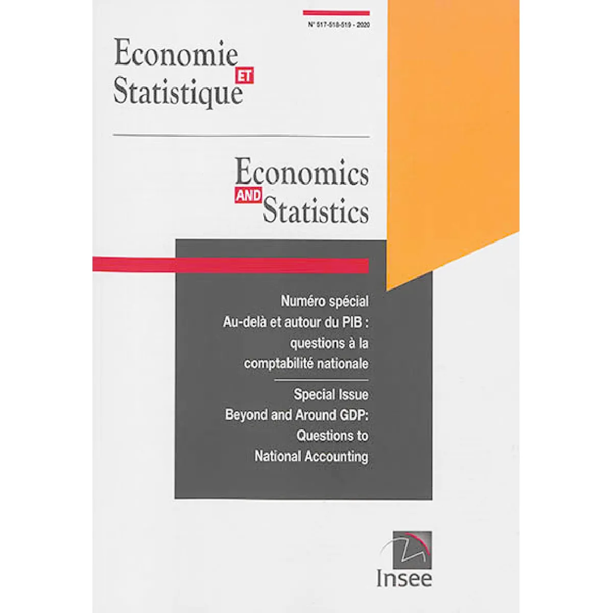 Economie et statistique, n° 517-518-519. Au-delà et autour du PIB : questions à la comptabilité nationale : numéro spécial. Beyond and around GDP : questions to national accounting : special issue · Occasion