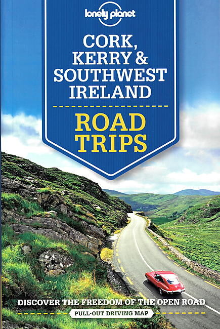 LONELY PLANET - CORK KERRY SOUTHWEST IRELAND ROAD TRIPS