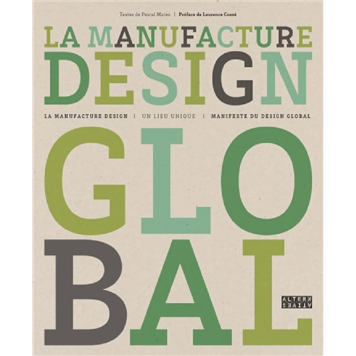 La Manufacture design : un lieu unique, manifeste du design global · Occasion