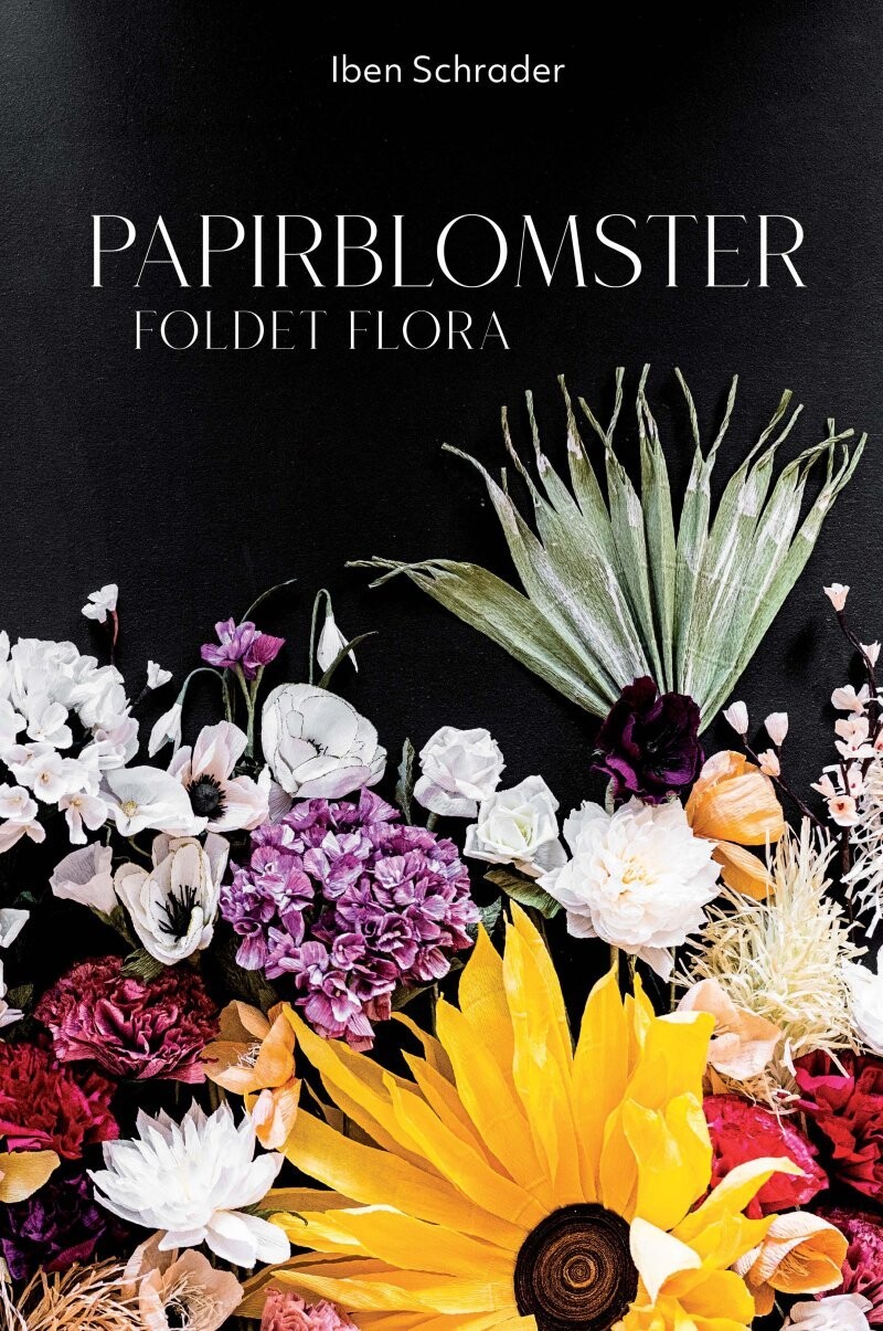 Papirblomster - Foldet Flora - Iben Schrader - Bog
