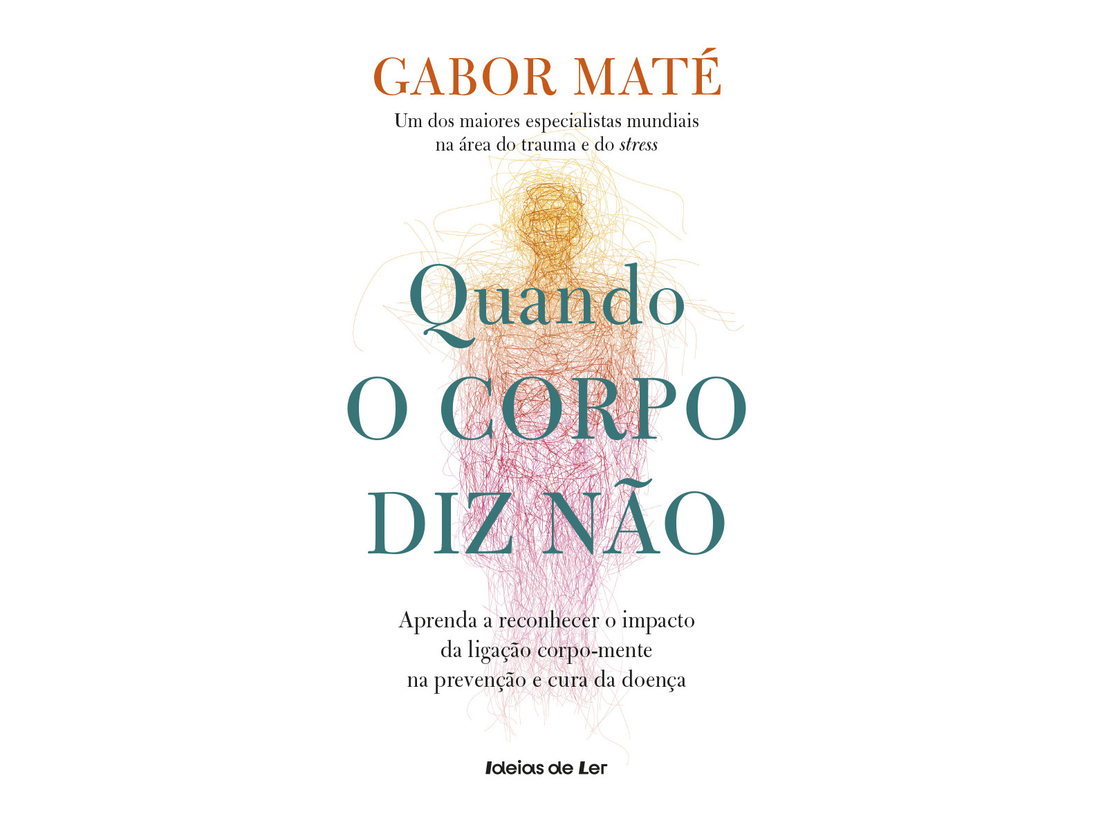 LIVRO QUANDO O CORPO DIZ NÃO DE GABOR MATÉ
