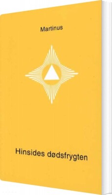 Hinsides Dødsfrygten - Småbog 21 - Martinus - Bog