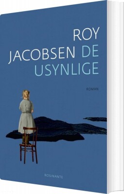 De Usynlige - Roy Jacobsen - Bog