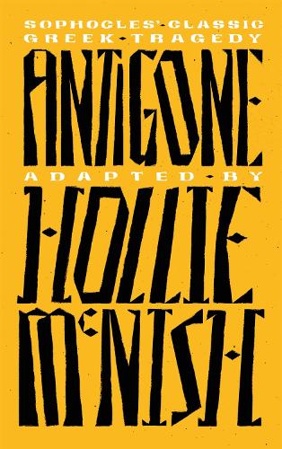 Antigone: A New Adaptation of the Classic Greek Tragedy (Paperback)