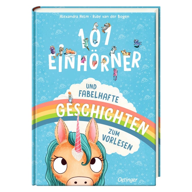 101 Einhörner und fabelhafte Geschichten zum Vorlesen