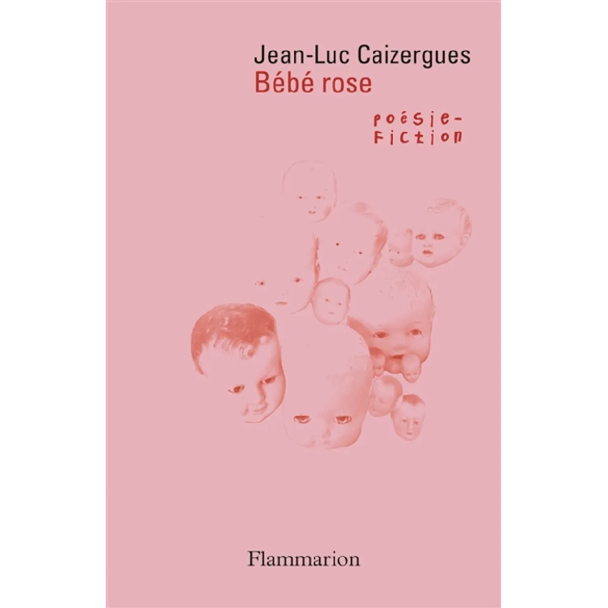 Bébé rose : poésie-fiction · Occasion