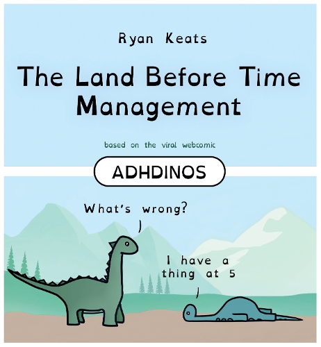 The Land Before Time Management: ADHDinos (Hardback)