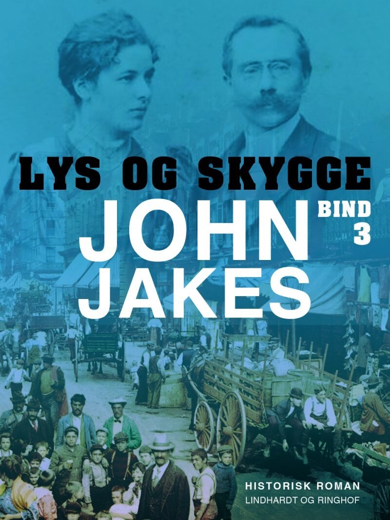 Lys Og Skygge - Bind 3 - John Jakes - Bog