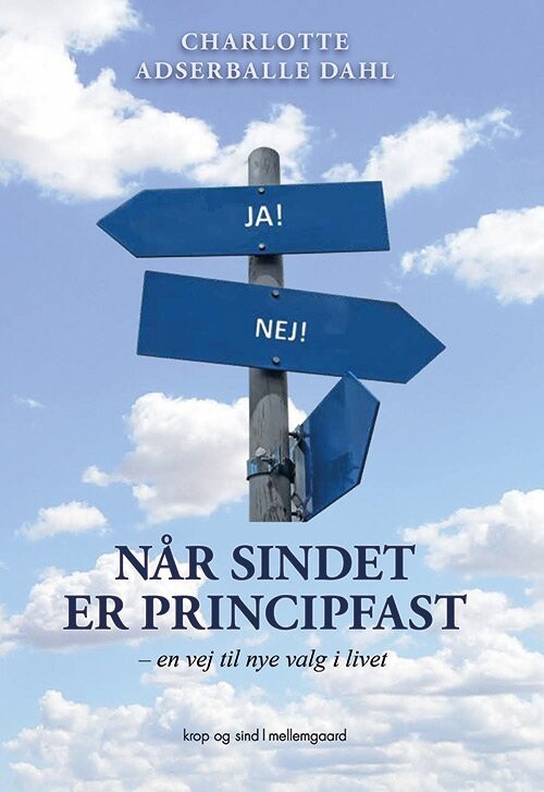Når Sindet Er Principfast - Charlotte Adserballe Dahl - Bog