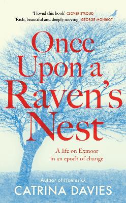 Once Upon a Raven's Nest: a life on Exmoor in an epoch of change (Hardback)
