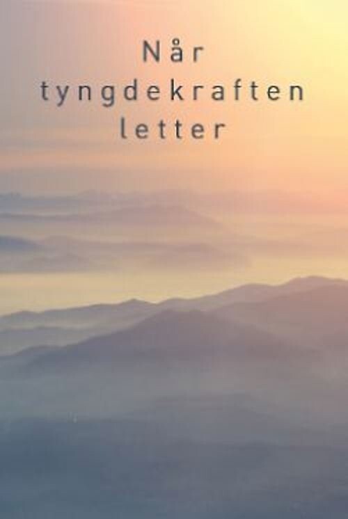 Når Tyngdekraften Letter - Sebastian Nybo - Bog