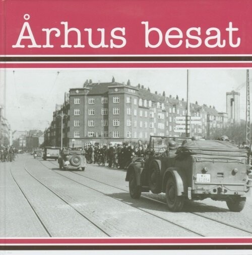 Århus Besat - Flere Forfattere - Bog