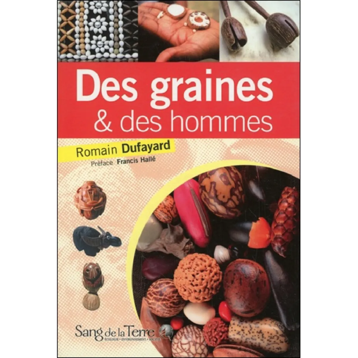 Des graines et des hommes : les perles végétales du monde, entre esthétique et symbolique · Occasion