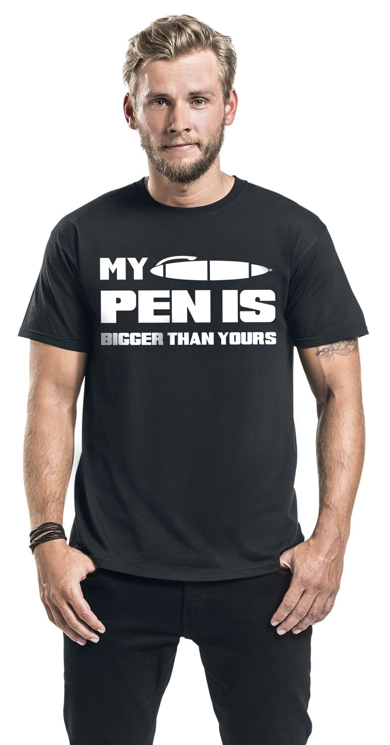 My Pen Is Bigger Than Yours | Slogans T-Shirt Manches courtes