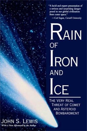 Rain Of Iron And Ice: The Very Real Threat Of Comet And Asteroid Bombardment (Paperback)