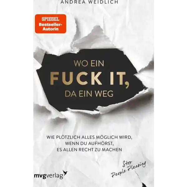Weidlich, Andrea / Wo ein Fuck it, da ein Weg