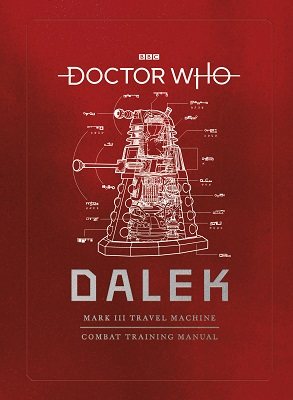 Doctor Who: Dalek Combat Training Manual (Hardback)