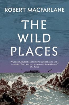 The Wild Places (Paperback)