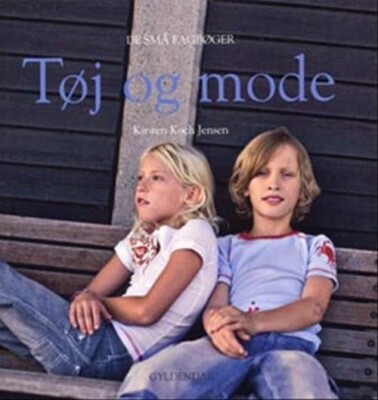 Tøj Og Mode - Kirsten Koch Jensen - Bog