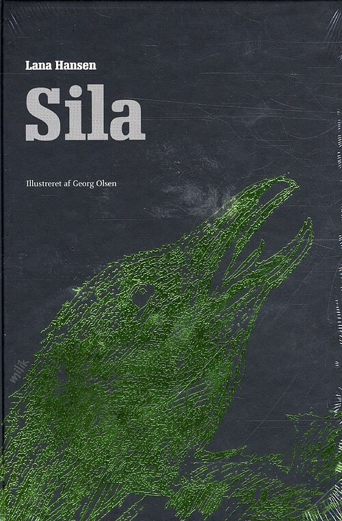 Sila - Et Eventyr Om Klimaforandringer - Lana Hansen - Bog