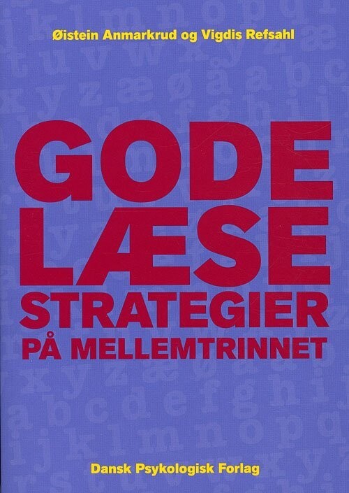 Gode Læsestrategier For Mellemtrinnet - Øistein Anmarkrud - Bog