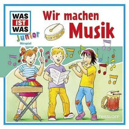 Tessloff WAS IST WAS Junior CD Wir machen Musik