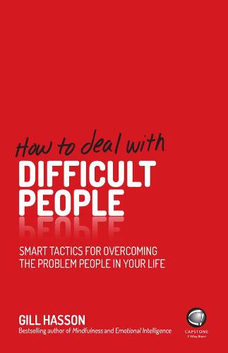 How to Deal With Difficult People: Smart Tactics for Overcoming the Problem People in Your Life (Paperback)