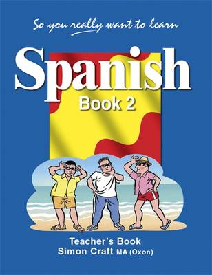 So You Really Want to Learn Spanish Book 2 Teacher's Book (Paperback)
